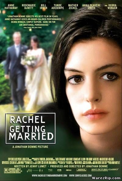 Рейчел выходит замуж / Rachel Getting Married (2008) DVDRip