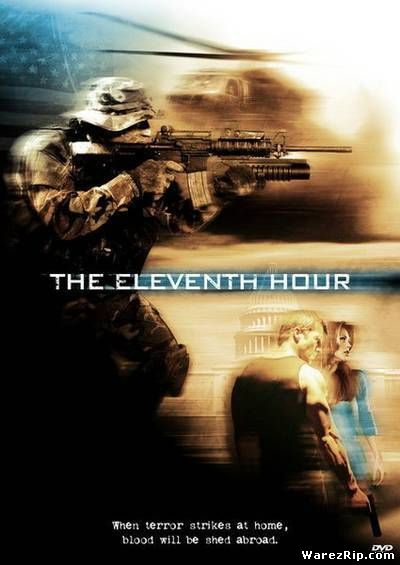 Одиннадцатый час / The Eleventh Hour (2008) DVDRip