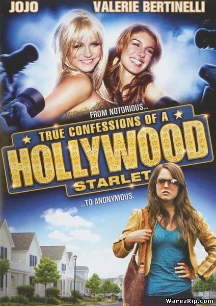 Признания голливудской старлетки / True Confessions of a Hollywood Starlet (2008) DVDRip