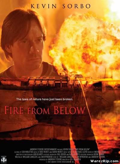 Огонь из преисподней / Fire from Below (2009) DVDRip
